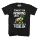 Tonight I'm Drinking Until I'm Somebody Else's Problem T-Shirt thumbnail