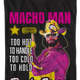 Too Hot To Handle Too Cold To Hold Macho Man Randy Savage T-Shirt thumbnail
