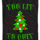 Too Lit To Quit T-Shirt thumbnail