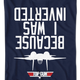 Top Gun Because I Was Inverted T-Shirt thumbnail