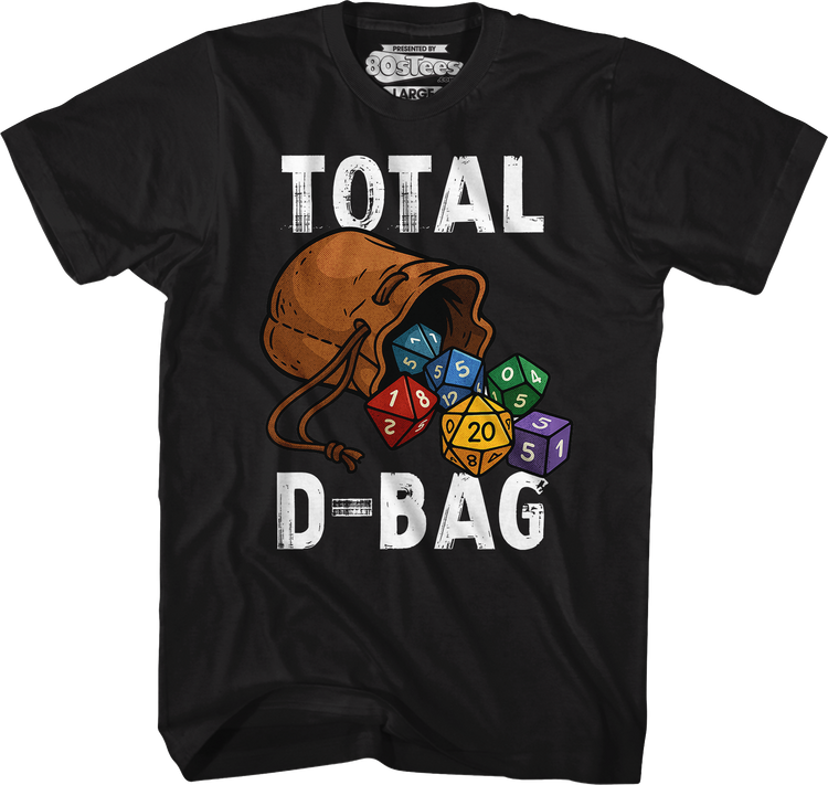 Total D-Bag T-Shirt