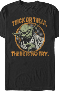 Trick Or Treat There Is No Try Star Wars T-Shirt