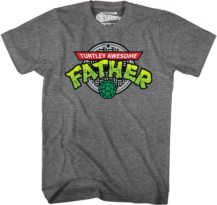 Turtley Awesome Father T-Shirt