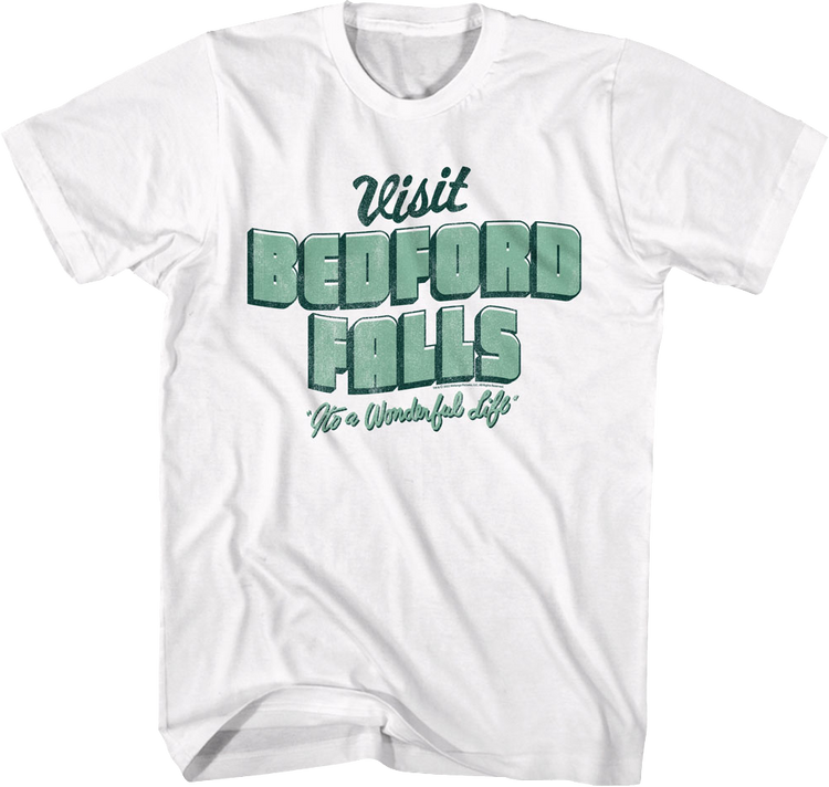Visit Bedford Falls It's A Wonderful Life T-Shirt