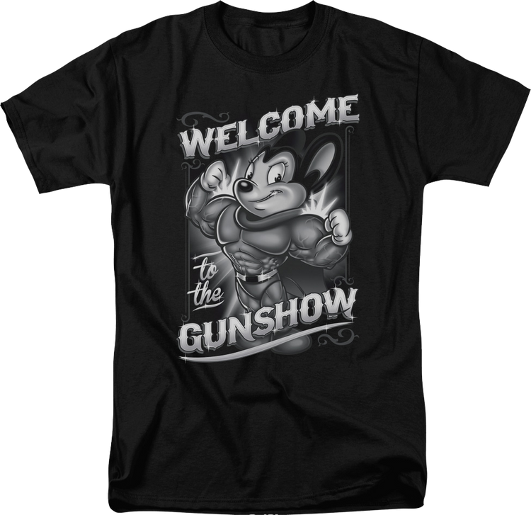 Welcome To The Gunshow Mighty Mouse T-Shirt