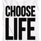 WHAM Choose Life T-Shirt thumbnail