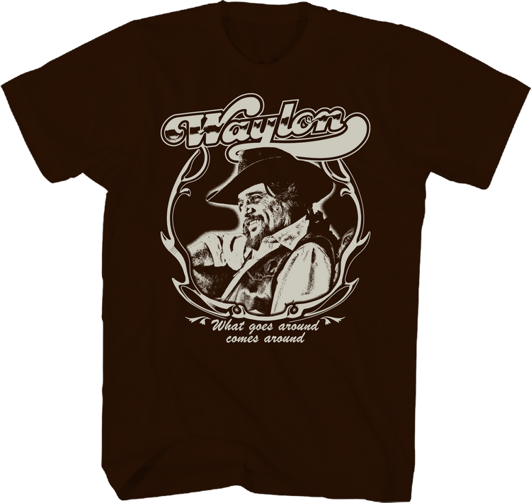 What Goes Around Comes Around Waylon Jennings T-Shirt