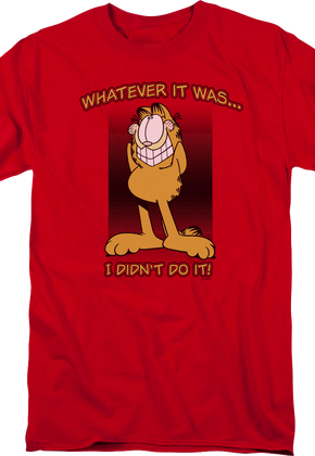 Whatever It Was I Didn't Do It Garfield T-Shirt