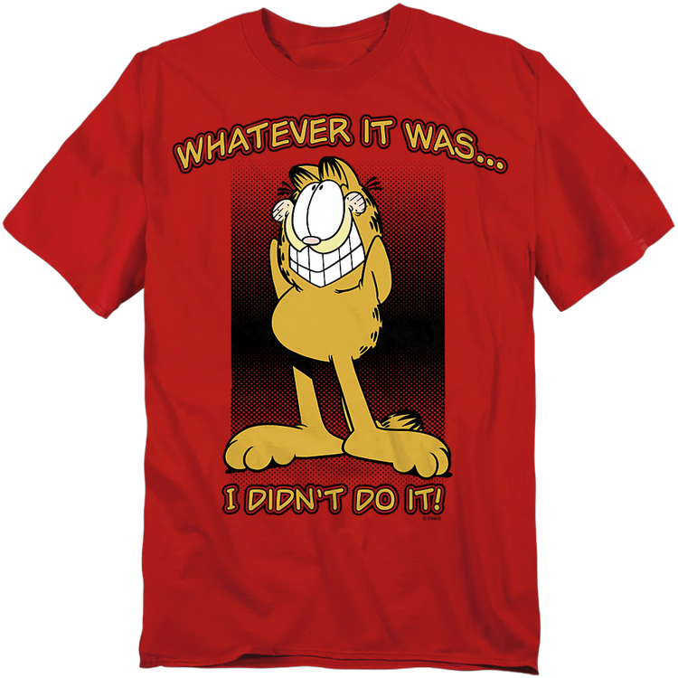 Whatever It Was I Didn't Do It Garfield T-Shirt