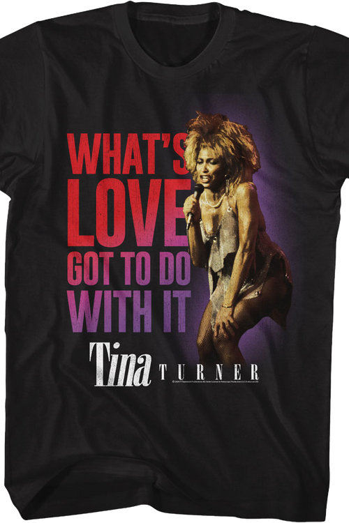 What's Love Got To Do With It Tina Turner T-Shirt