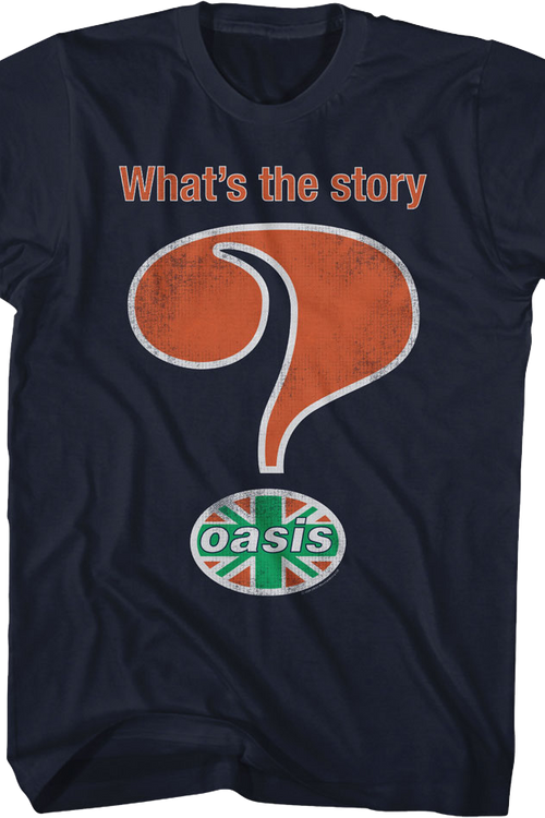 What's The Story Oasis T-Shirt