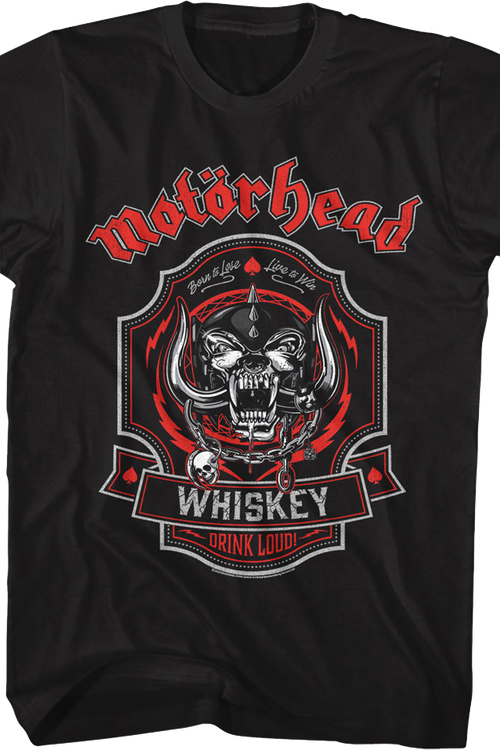 Whiskey Drink Loud Motorhead T-Shirt