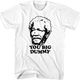 White You Big Dummy Sanford and Son T-Shirt thumbnail