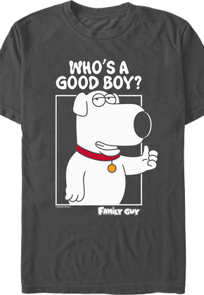 Who's A Good Boy Family Guy T-Shirt