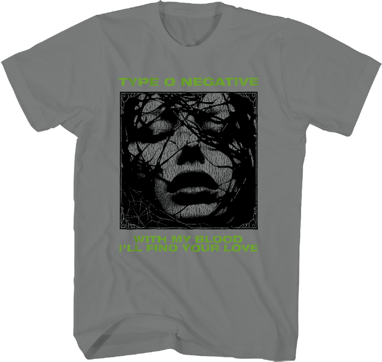 With My Blood I'll Find Your Love Type O Negative T-Shirt