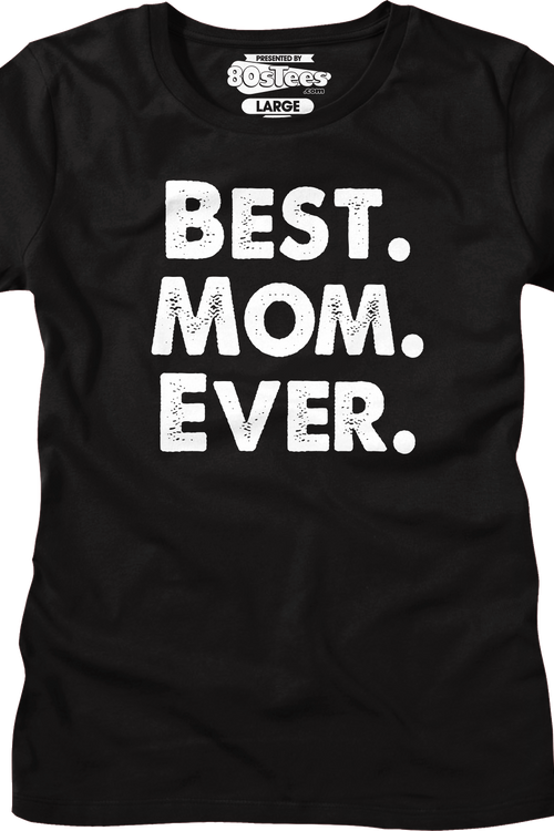 Womens Best Mom Ever Shirt