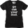 Womens Go Ask Your Dad Shirt