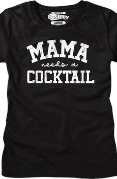 Womens Mama Needs A Cocktail Shirt