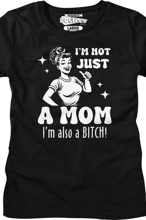 Womens Not Just A Mom Shirt