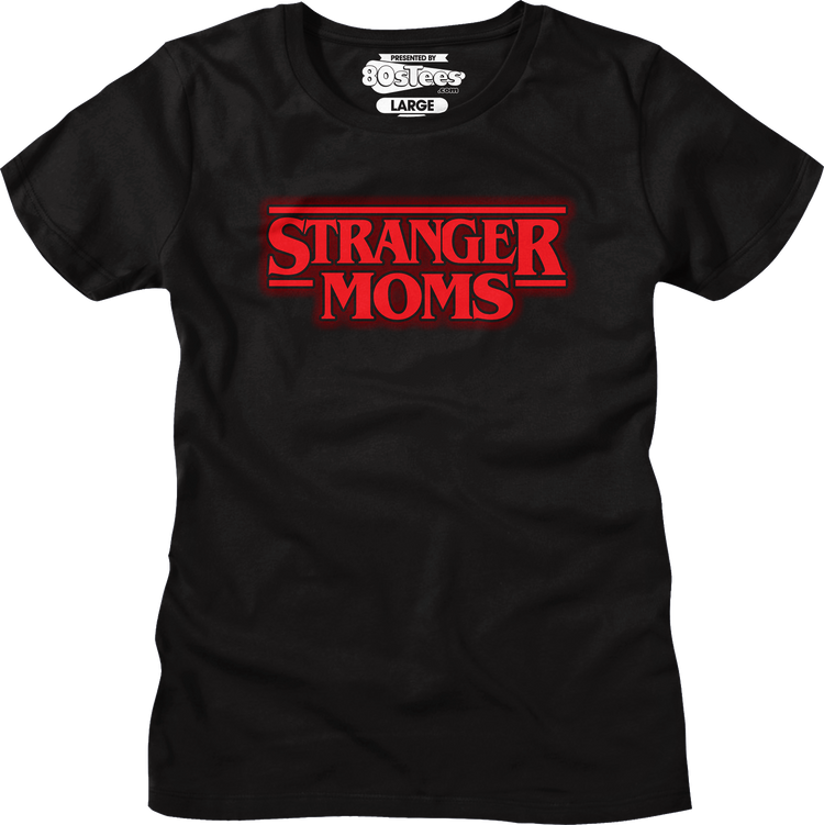 Womens Stranger Moms Shirt