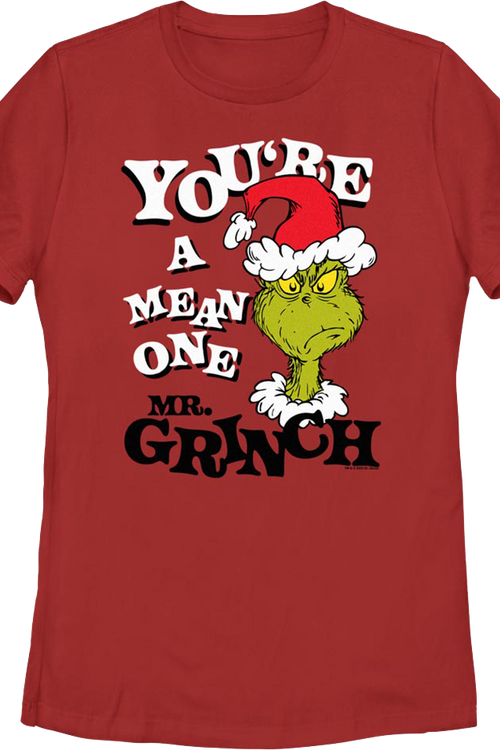 Womens You're A Mean One Mr. Grinch Dr. Seuss Shirt