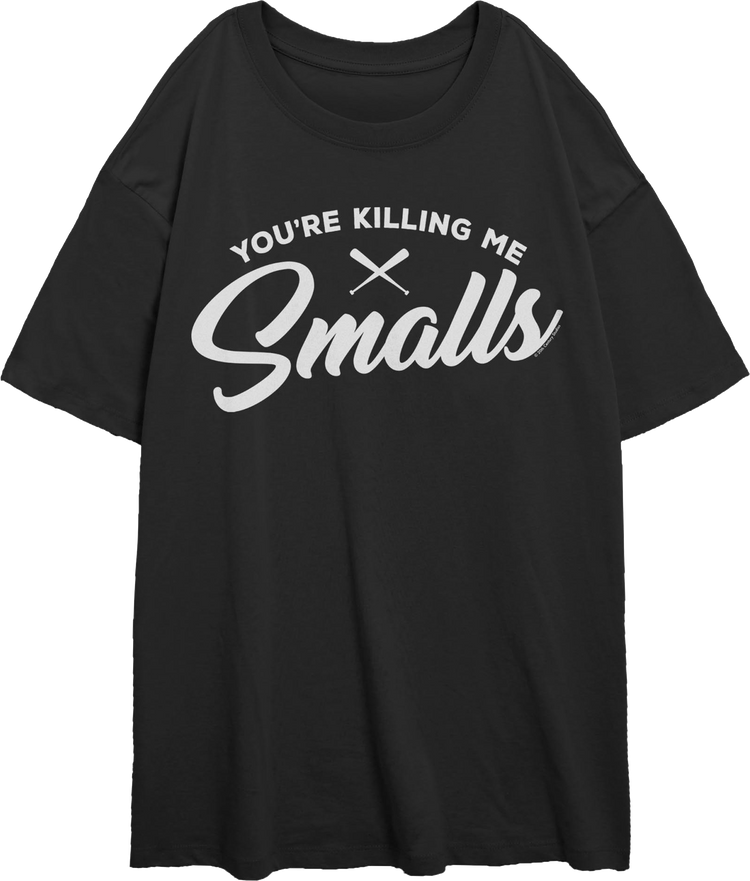 Womens You're Killing Me Smalls Sandlot Oversized Shirt