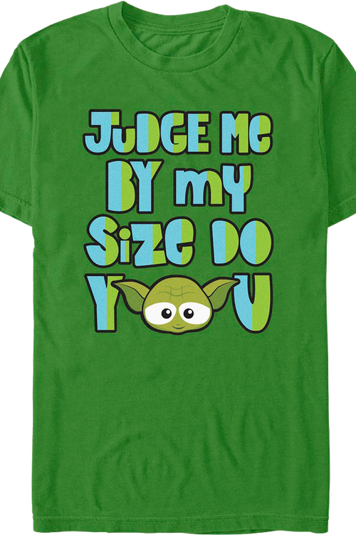 Yoda Judge Me By My Size Star Wars T-Shirt