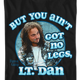 You Ain't Got No Legs Lt. Dan Forrest Gump T-Shirt thumbnail