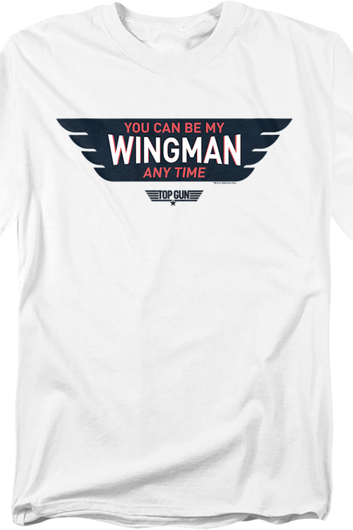 You Can Be My Wingman Any Time Top Gun T-Shirt