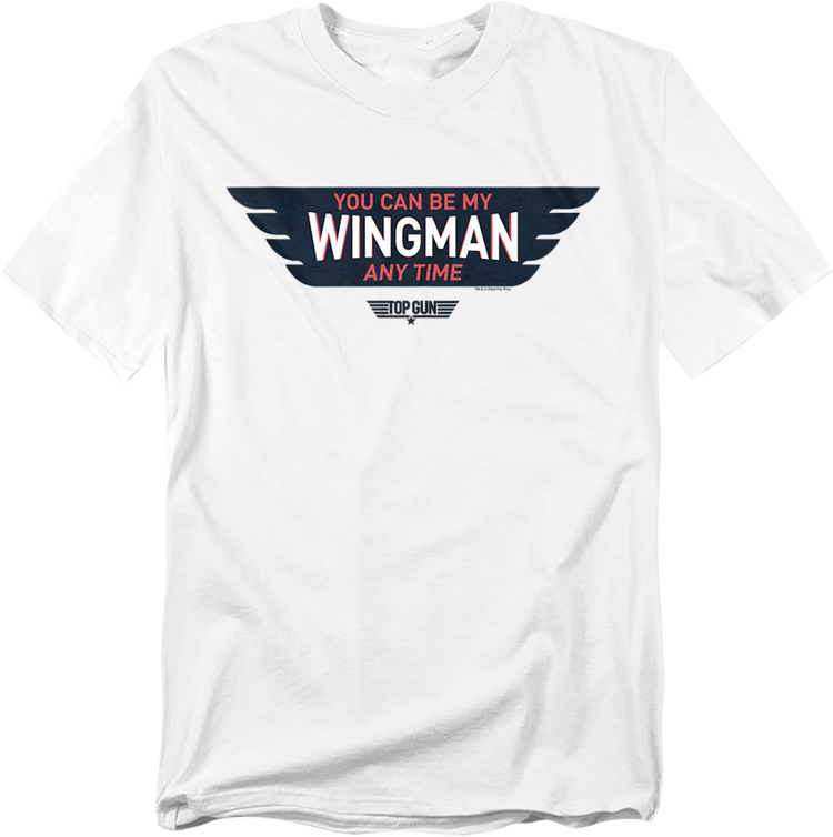 You Can Be My Wingman Any Time Top Gun T-Shirt