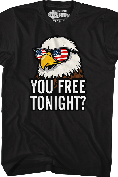You Free Tonight T-Shirt