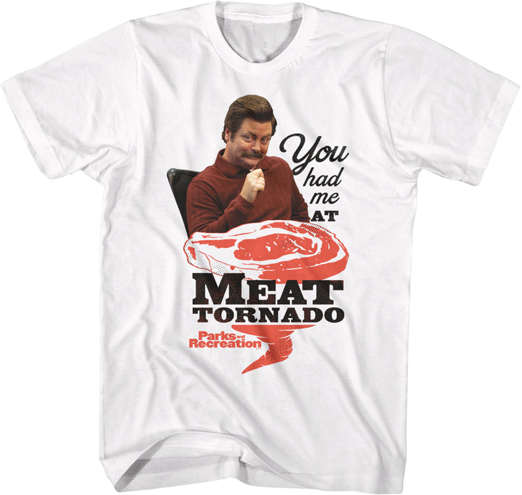 You Had Me At Meat Tornado Parks And Recreation T-Shirt