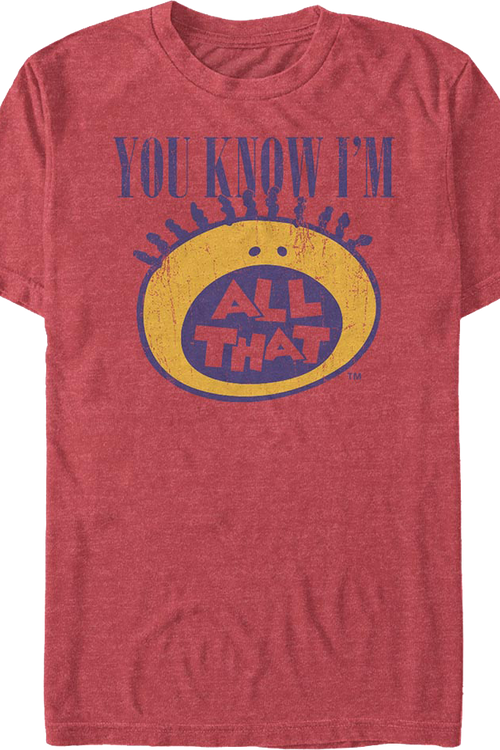 You Know I'm All That T-Shirt