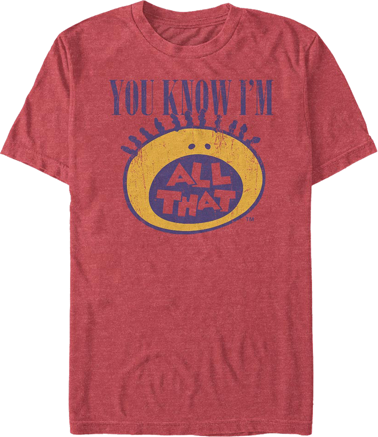 You Know I'm All That T-Shirt