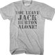 You Leave Jack Burton Alone Big Trouble In Little China T-Shirt thumbnail