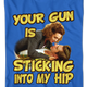 Your Gun Is Sticking Into My Hip Ace Ventura T-Shirt thumbnail