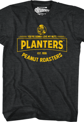 You're Gonna Love My Nuts Planters T-Shirt