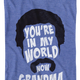 You're In My World Now Grandma Happy Gilmore T-Shirt thumbnail