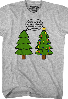 You've Got A Lot Of Balls Christmas Tree T-Shirt